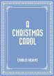 A Christmas Carol (eBook, ePUB) - Bild 1