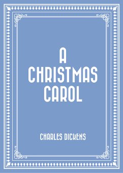 A Christmas Carol (eBook, ePUB) - Dickens, Charles