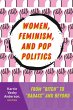 Women, Feminism, and Pop Politics... - Bild 1