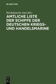 Amtliche Liste der Schiffe der Deutschen Kriegs- und Handelsmarine (eBook, PDF)