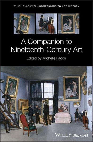 A Companion to Nineteenth-Century Art (eBook, ePUB) A Companion to Nineteenth-Century Art (eBook, ePUB)