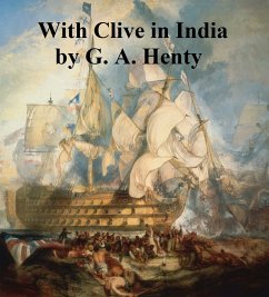 With Clive in India (eBook, ePUB) - Henty, G. A.