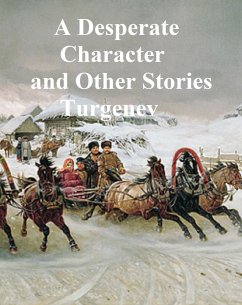Desperate Character and Other Stories (eBook, ePUB) - Turgenev, Ivan