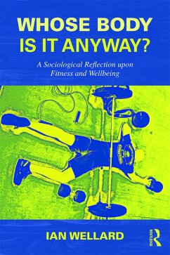Whose Body is it Anyway? (eBook, ePUB) - Wellard, Ian