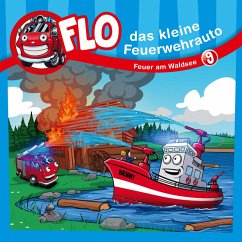 09: Feuer am Waldsee (MP3-Download) - Flo das kleine Feuerwehrauto; Mörken, Christian