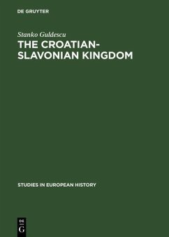 The Croatian-Slavonian Kingdom (eBook, PDF) - Guldescu, Stanko
