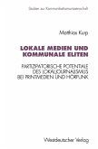 Lokale Medien und kommunale Eliten (eBook, PDF)