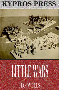 Little Wars (eBook, ePUB) - Wells, H.G.