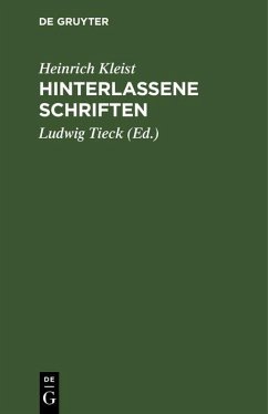Hinterlassene Schriften (eBook, PDF) - Kleist, Heinrich