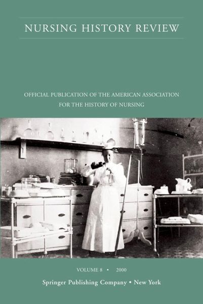 Nursing History Review, Volume 8, 2000 (eBook, PDF) Nursing History Review, Volume 8, 2000 (eBook, PDF)
