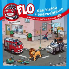10: Löwenalarm in Plätscherbach (MP3-Download) - Flo das kleine Feuerwehrauto; Mörken, Christian