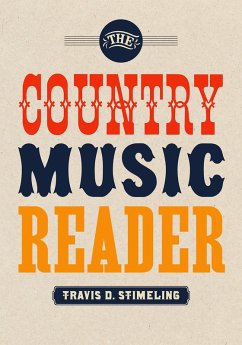 The Country Music Reader (eBook, PDF) - Stimeling, Travis D.