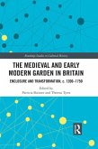 The Medieval and Early Modern Garden in Britain (eBook, ePUB)