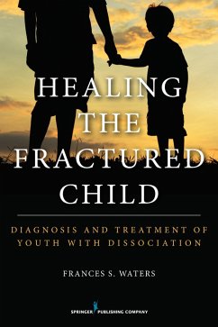 Cover Healing the Fractured Child (eBook, ePUB)