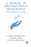 A Manual of Organizational Development (eBook, PDF) A Manual of Organizational Development (eBook, PDF)