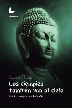 Los ciempiés también van al cielo (eBook, ePUB) - Ruiz-Canela, Gaspar