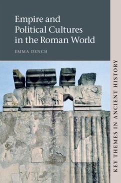 Empire and Political Cultures in the Roman World (eBook, PDF) - Dench, Emma