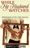 While My Husband Watches (eBook, ePUB)