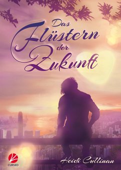 Das Flüstern der Zukunft (eBook, ePUB) - Cullinan, Heidi