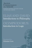 Elias and David: Introductions to Philosophy with Olympiodorus: Introduction to Logic (eBook, ePUB)