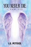 You Never Die (eBook, ePUB) You Never Die (eBook, ePUB)