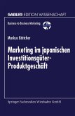 Marketing im japanischen Investitionsgüter-Produktgeschäft (eBook, PDF)