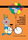 El triatleta globero que se forjó una coraza de acero (eBook, ePUB)