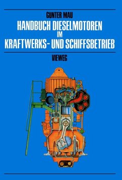Handbuch Dieselmotoren im Kraftwerks- und Schiffsbetrieb (eBook, PDF) - Mau, Günter