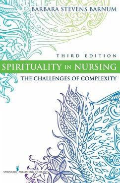 Spirituality in Nursing (eBook, ePUB) - Barnum, Barbara Stevens
