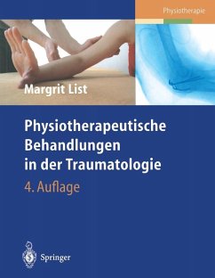 Physiotherapeutische Behandlungen in der Traumatologie (eBook, PDF) - List, Margrit