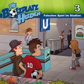 03: Falsches Spiel im Stadion (MP3-Download) 03: Falsches Spiel im Stadion (MP3-Download)