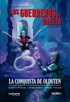 Los guerreros de Dazeta (eBook, ePUB) - Pascual, Alberto; Ferriol, Jaume; Pascual, Miguel