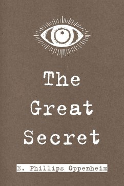 The Great Secret (eBook, ePUB) - Phillips Oppenheim, E.