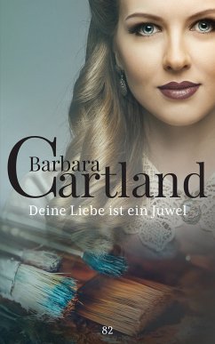 Deine Liebe ist ein Juwel (eBook, ePUB) - Cartland, Barbara