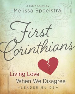 First Corinthians - Women's Bible Study Leader Guide (eBook, ePUB) - Spoelstra, Melissa