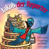 Jakob der Reporter - Live beim Turmbau zu Babel (MP3-Download)