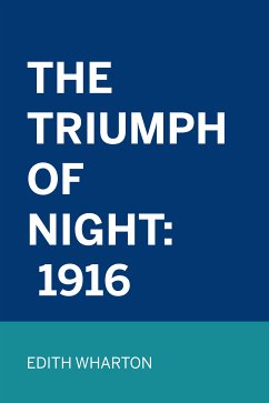 The Triumph Of Night: 1916 (eBook, ePUB) - Wharton, Edith