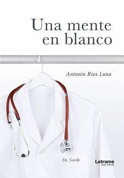 Una mente en blanco (eBook, ePUB) - Ríos Luna, Antonio