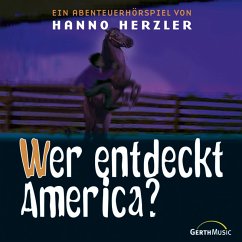 17: Wer entdeckt America? (MP3-Download) - Herzler, Hanno; Wildwest-Abenteuer