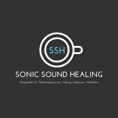 SONIC SOUND HEALING - KLANGHEILUNG (MP3-Download) - Ajash, Abhamani; Sarepa, Lhamo