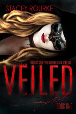 Veiled (Veiled Series, #1) (eBook, ePUB) - Rourke, Stacey