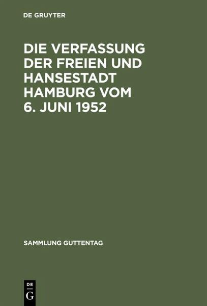 Die Verfassung der Freien und Hansestadt Hamburg vom 6. Juni 1952 (eBook, PDF) Die Verfassung der Freien und Hansestadt Hamburg vom 6. Juni 1952 (eBook, PDF)