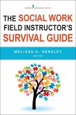 The Social Work Field Instructor's Survival Guide (eBook, ePUB)