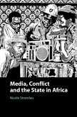 Media, Conflict, and the State in Africa (eBook, ePUB)