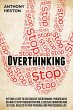Overthinking: Putting a Stop to... - Bild 1