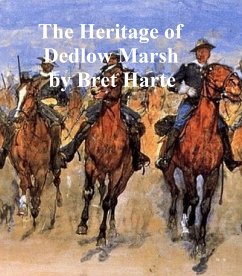 The Heritage of Dedlow Marsh and Other Tales, collection of stories (eBook, ePUB) - Harte, Bret