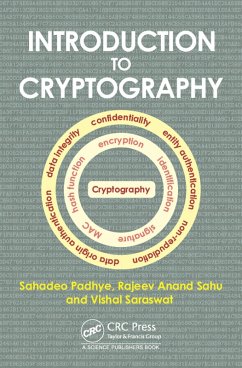 Introduction to Cryptography (eBook, ePUB) - Padhye, Sahadeo; Sahu, Rajeev A.; Saraswat, Vishal
