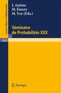 Seminaire de Probabilites XXX (eBook, PDF)