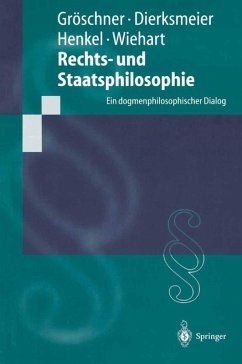 Rechts- und Staatsphilosophie (eBook, PDF) - Gröschner, R.; Dierksmeier, C.; Henkel, M.; Wiehart, A.