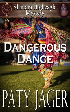 Dangerous Dance (Shandra Higheagle Mystery, #11) (eBook, ePUB) - Jager, Paty